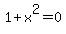 1%2Bx%5E2=0