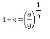 1%2Bx+=+%28a%2Fy%29%5E%281%2Fn%29