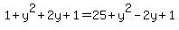 1%2By%5E2%2B2y%2B1=25%2By%5E2-2y%2B1