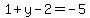 1%2By-2=-5