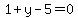 1%2By-5=0