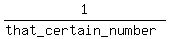 1%2F%28%22that_certain_number%22%29