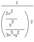 1%2F%28%28%282+x%5E2%29%2Fy%5E3%29%2F%283+x%5E5+%2Ay%5E2%29%29%5E2