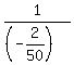 1%2F%28%28-2%2F50%29%29+