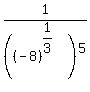 1%2F%28%28-8%29%5E%281%2F3%29%29%5E5