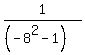 1%2F%28%28-8%5E2-1%29%29