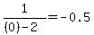 1%2F%28%280%29-2%29=-0.5