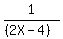 1%2F%28%282X-4%29%29