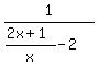 1%2F%28%282x%2B1%29%2Fx-2%29