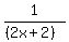 1%2F%28%282x%2B2%29%29