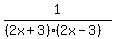 1%2F%28%282x%2B3%29%282x-3%29%29