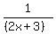 1%2F%28%282x%2B3%29%29