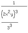 1%2F%28%282x%5E2y%29%5E3%2F3%5E3%29