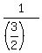 1%2F%28%283%2F2%29%29