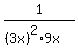 1%2F%28%283x%29%5E2%2A9x%29