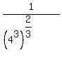 1%2F%28%284%5E3%29%5E%282%2F3%29%29
