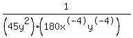 1%2F%28%2845y%5E2%29%2A%28180x%5E-4y%5E-4%29%29