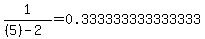 1%2F%28%285%29-2%29=0.333333333333333