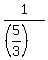 1%2F%28%285%2F3%29%29