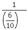 1%2F%28%286%2F10%29%29