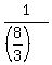 1%2F%28%288%2F3%29%29