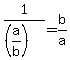 1%2F%28%28a%2Fb%29%29+=+b%2Fa