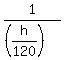 1%2F%28%28h%2F120%29%29