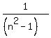 1%2F%28%28n%5E2-1%29%29