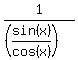 1%2F%28%28sin%28x%29%2Fcos%28x%29%29%29