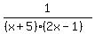 1%2F%28%28x%2B5%29%282x-1%29%29