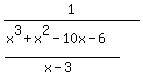1%2F%28%28x%5E3%2Bx%5E2-10x-6%29%2F%28x-3%29%29