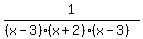 1%2F%28%28x-3%29%28x%2B2%29%28x-3%29%29