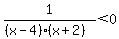 1%2F%28%28x-4%29%28x%2B2%29%29%3C0