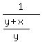 1%2F%28%28y%2Bx%29%2Fy%29