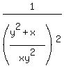 1%2F%28%28y%5E2+%2B+x%29%2Fxy%5E2%29%5E2