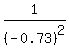 1%2F%28-0.73%29%5E2