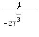 1%2F%28-27%5E%284%2F3%29%29