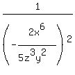 1%2F%28-2x%5E6%2F%285z%5E3y%5E2%29%29%5E2