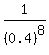 1%2F%280.4%29%5E8