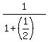 1%2F%281%2B%281%2F2%29%29