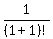 1%2F%281%2B1%29%21
