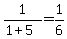 1%2F%281%2B5%29=1%2F6