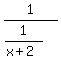 1%2F%281%2F%28x%2B2%29%29