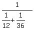 1%2F%281%2F12%2B1%2F36%29
