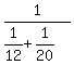 1%2F%281%2F12+%2B+1%2F20%29