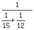 1%2F%281%2F15%2B1%2F12%29