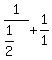 1%2F%281%2F2%29%2B1%2F1