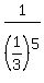 1%2F%281%2F3%29%5E5