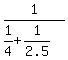 1%2F%281%2F4%2B1%2F2.5%29
