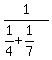 1%2F%281%2F4%2B1%2F7%29